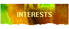 INTERESTS